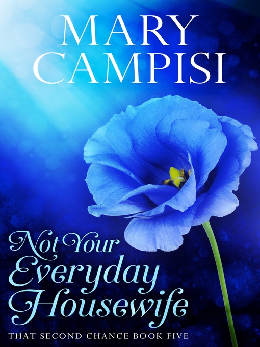 Title details for Not Your Everyday Housewife by Mary Campisi - Available